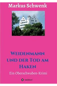Weidenmann und der Tod am Haken