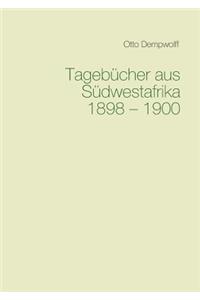 Tagebücher aus Südwestafrika 1898-1900