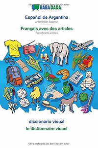 BABADADA, Español de Argentina - Français avec des articles, diccionario visual - le dictionnaire visuel