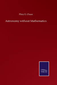 Astronomy without Mathematics
