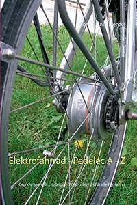 Elektrofahrrad - Pedelec von A - Z