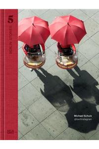 Michael Schulz: Berlin Stories 5