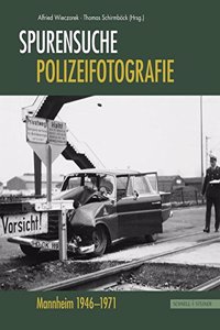 Spurensuche - Polizeifotografie