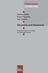 Eokumene Und Gemeinde: Untersuchungen Zum Alltag in Kirchengemeinden