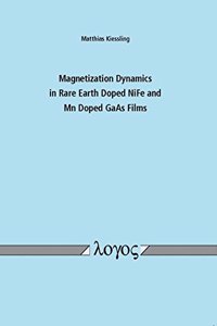 Magnetization Dynamics in Rare Earth Doped Nife and MN Doped GAAS Films