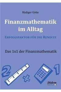 Finanzmathematik im Alltag – Erfolgsfaktor für die Rendite