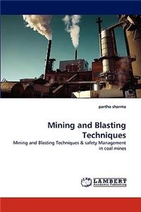 Mining and Blasting Techniques