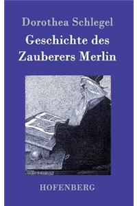 Geschichte des Zauberers Merlin