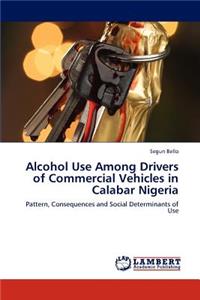 Alcohol Use Among Drivers of Commercial Vehicles in Calabar Nigeria