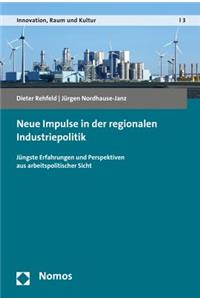 Neue Impulse in Der Regionalen Industriepolitik