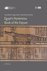 Egypt's Mysterious Book of the Faiyum