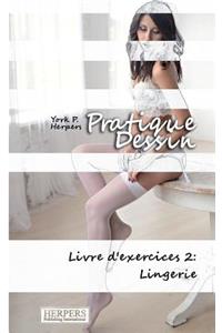 Pratique Dessin - Livre d'exercices 2