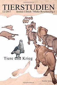 Tiere Und Krieg: Tierstudien 12/2017