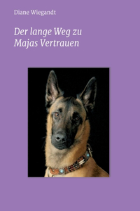 lange Weg zu Majas Vertrauen