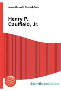 Henry P. Caulfield, Jr.