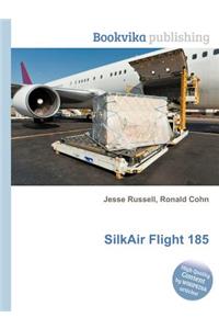Silkair Flight 185