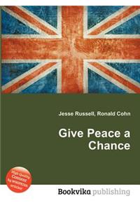 Give Peace a Chance