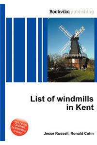 List of Windmills in Kent