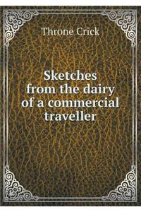 Sketches from the Dairy of a Commercial Traveller