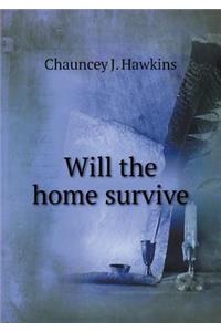 Will the Home Survive