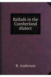 Ballads in the Cumberland Dialect