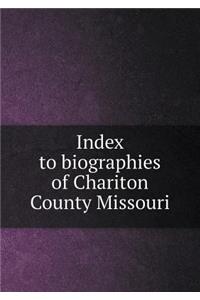 Index to Biographies of Chariton County Missouri