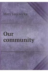 Our Community