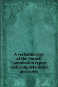 A VERBATIM COPY OF THE PARNELL COMMISSI