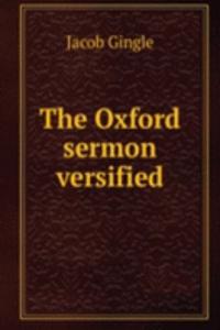 THE OXFORD SERMON VERSIFIED