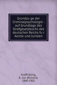 Grundzuge der Criminalpsychologie