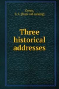 Three historical addresses