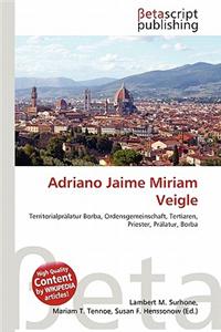 Adriano Jaime Miriam Veigle