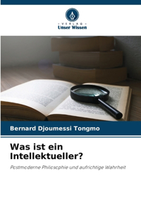 Was ist ein Intellektueller?