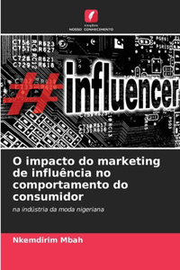 O impacto do marketing de influência no comportamento do consumidor