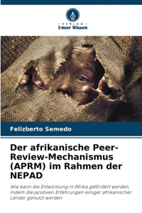 afrikanische Peer-Review-Mechanismus (APRM) im Rahmen der NEPAD