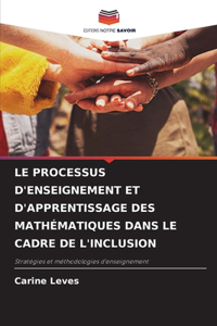 Processus d'Enseignement Et d'Apprentissage Des Mathématiques Dans Le Cadre de l'Inclusion