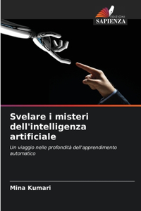 Svelare i misteri dell'intelligenza artificiale