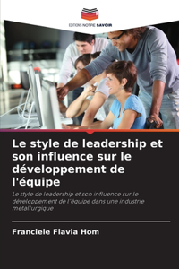style de leadership et son influence sur le développement de l'équipe