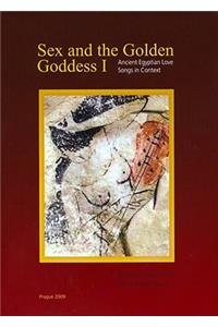 Sex and the Golden Goddess I