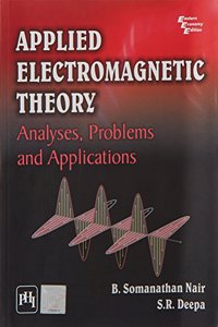 Applied Electromagnetic Theory : Analyses, Problems And Applications