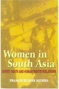 Women in South Asia: Dowry, Death and Human Rights