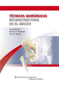 Tecnicas Quirurgicas Reconstructivas En El Adulto