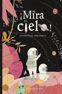 iMira al cielo!