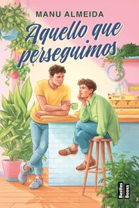 Aquello que perseguimos