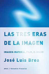 Las tres eras de la imagen / The three eras of the image