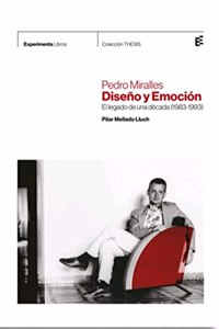 Pedro Miralles. Diseno y emocion