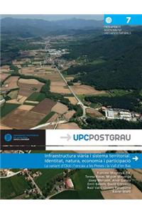 Infraestructura Viaria I Sistema Territorial. Identitat, Natura, Economia I Participacio