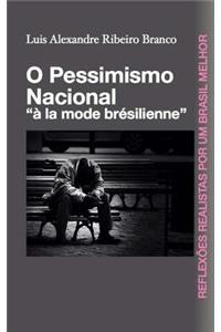 O Pessimismo Nacional