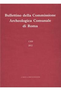 Bullettino Della Commissione Archeologica Comunale Di Roma. CXIV, 2013