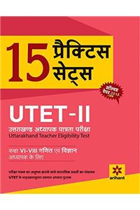 15 Practice Sets - UTET-II Class (VI-VIII) Ganit Avam Vigyan Adhyapak Ke Liye
